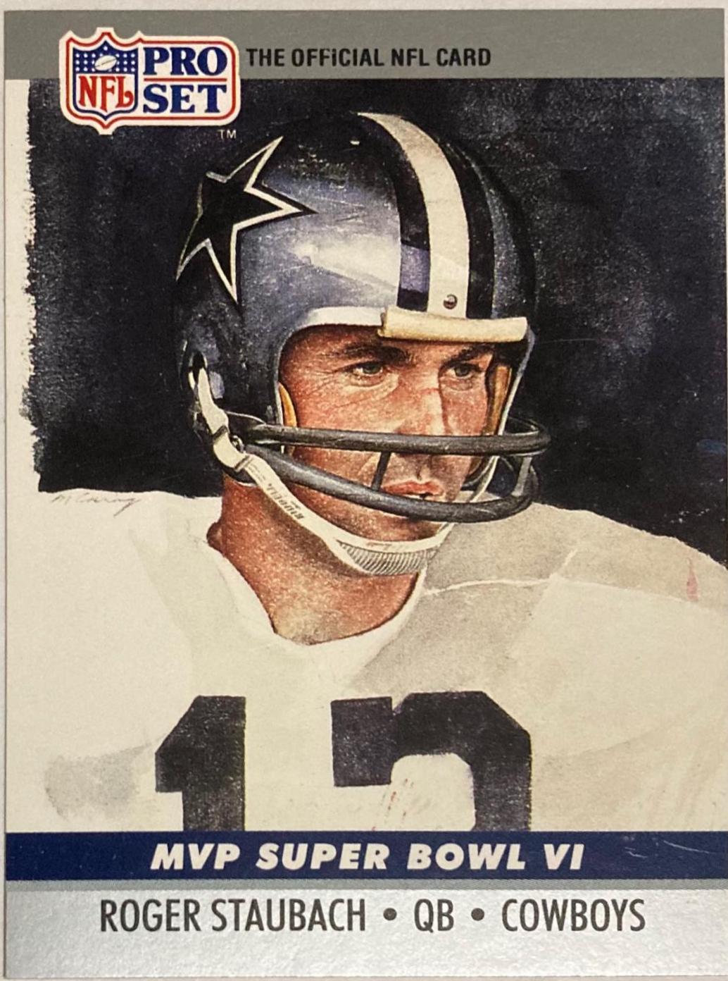 1990 Pro Set Super Bowl MVP Roger Staubach #6 card