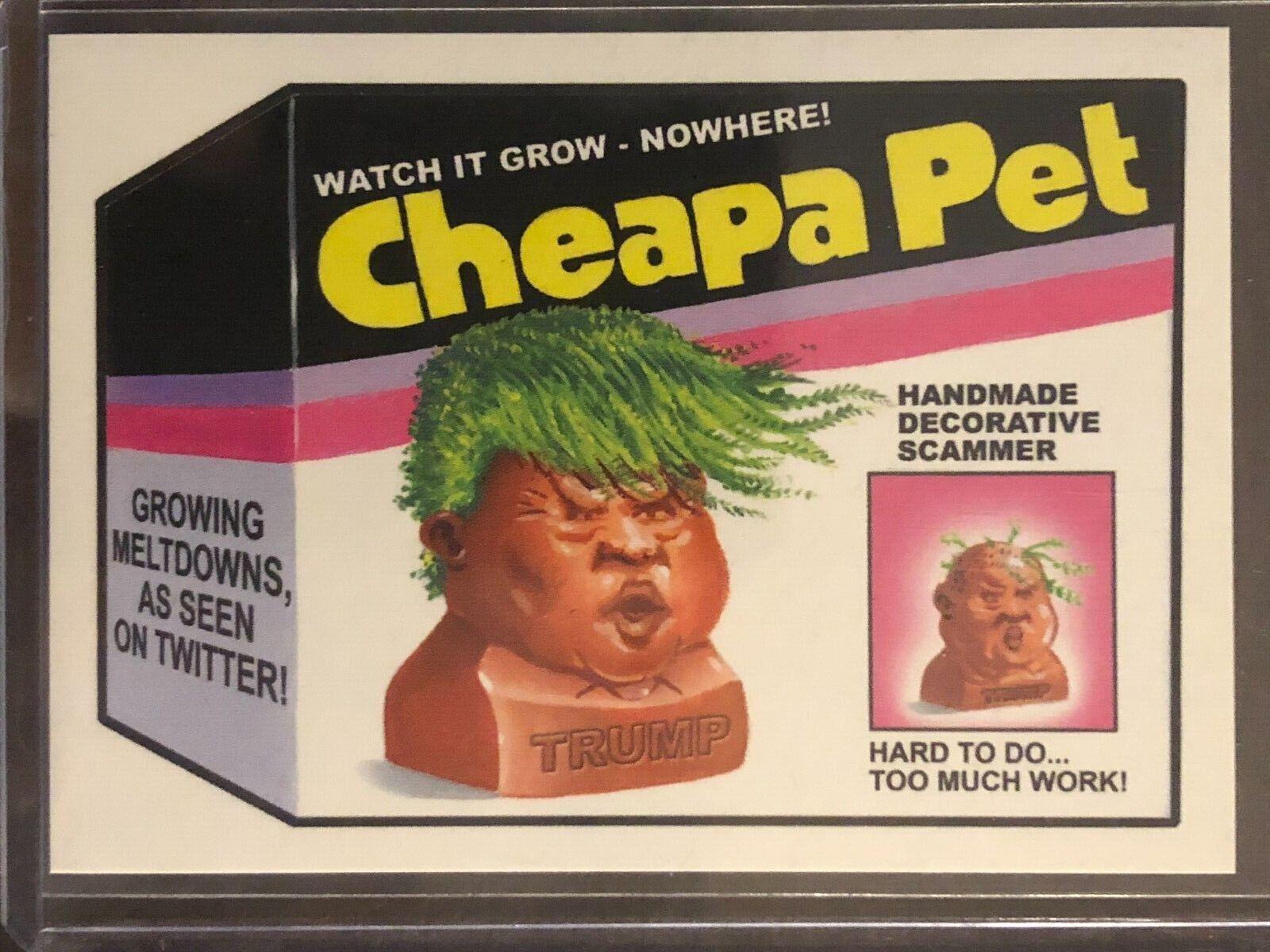 2017 Disgrace to the White House Cheapa Pet #120 card