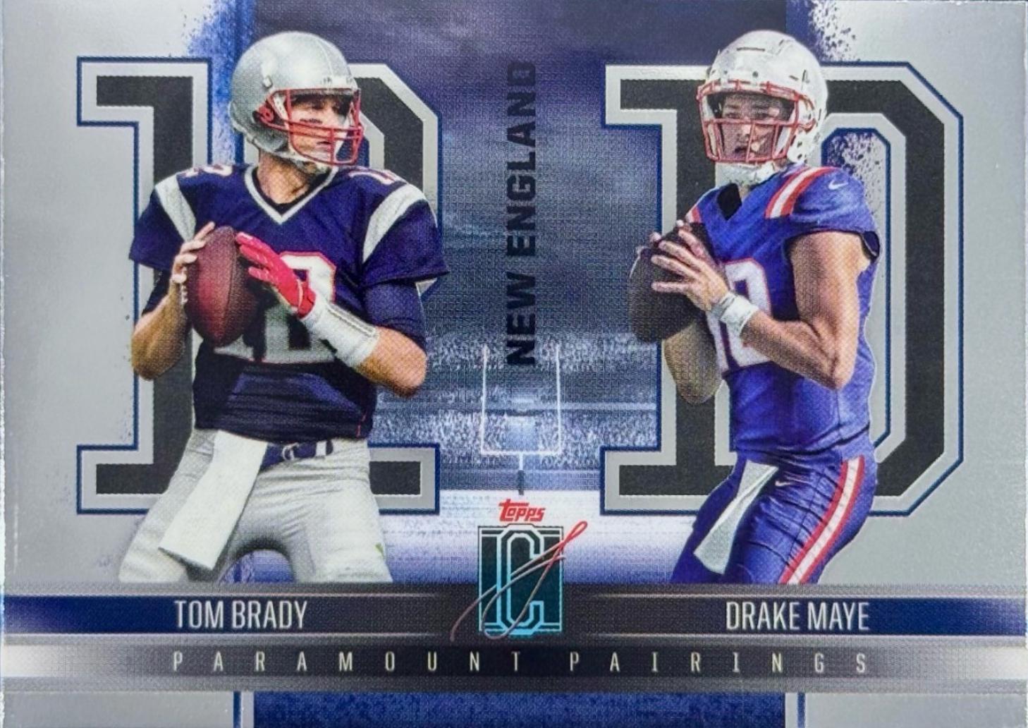 2024 Topps Signature Class Paramount Pairings Drake Maye / Tom Brady #PP-7 card