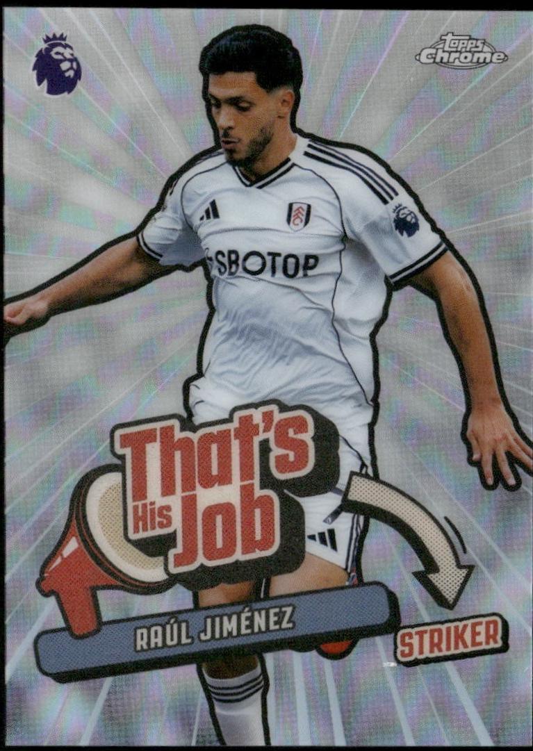 2026 Topps Chrome Premier League That’s His Job Raul Jimenez #THJ-10 card